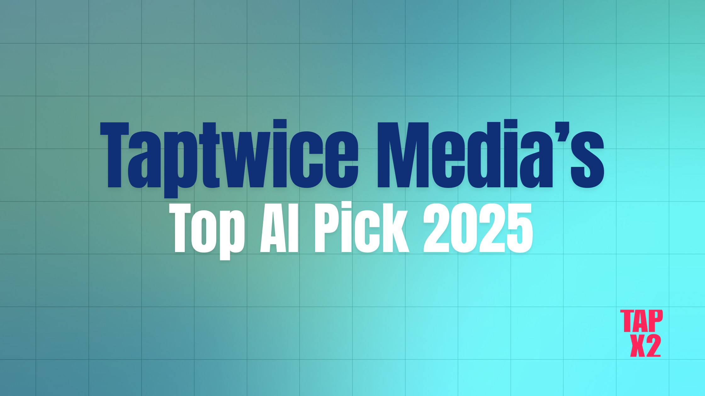Taptwice Media - Best AI Tech Products of 2025